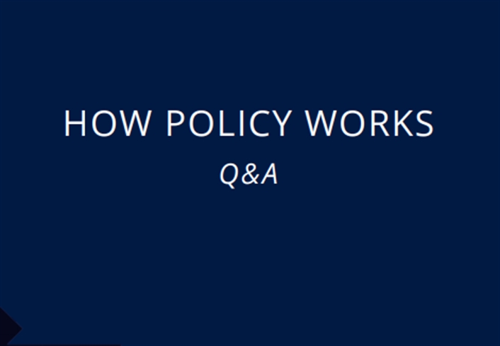How Policy Works - Full day agenda and Q&A